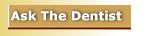 ask the dentist